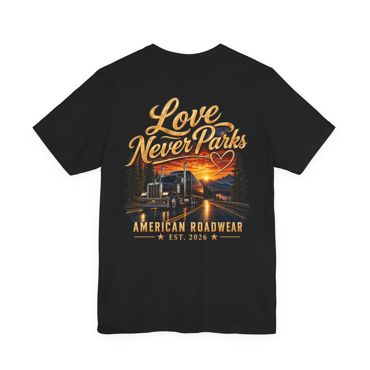 American Roadwear- Love Never Parks