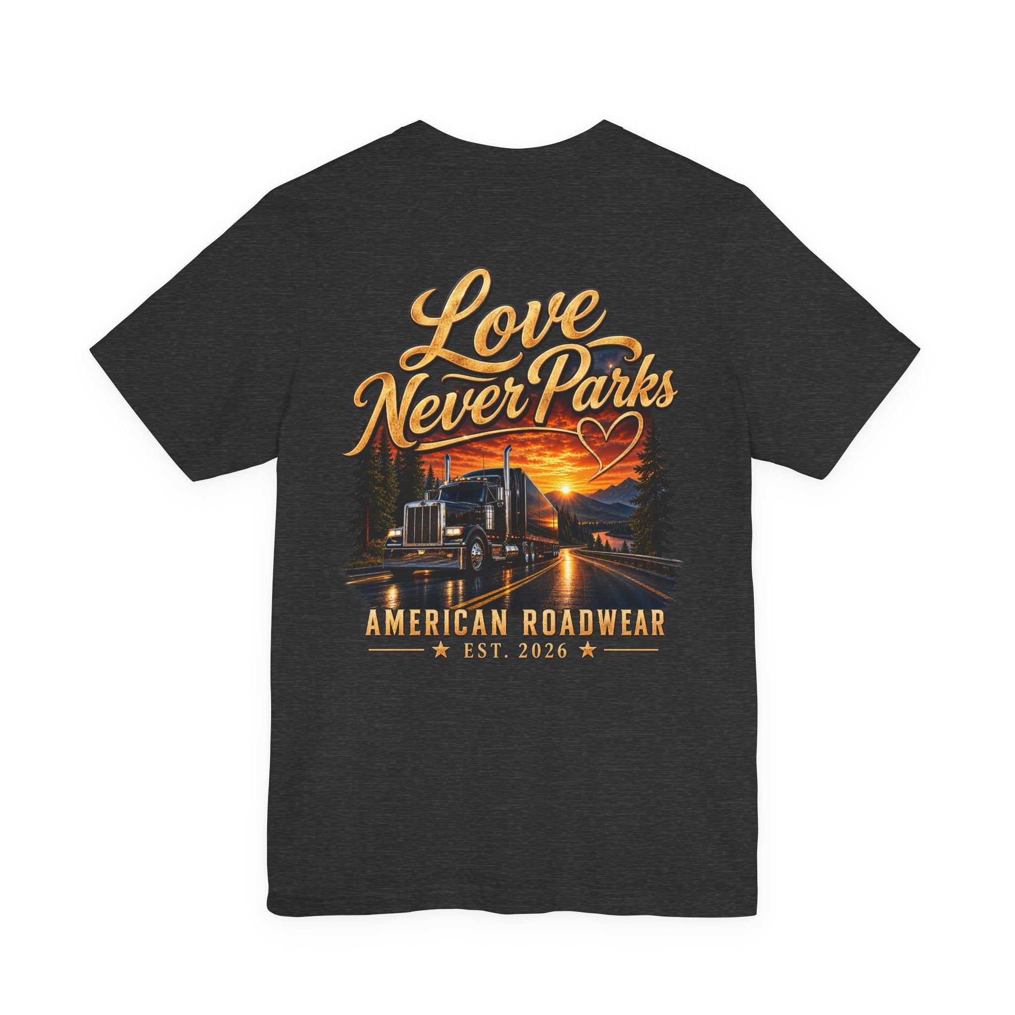 American Roadwear- Love Never Parks