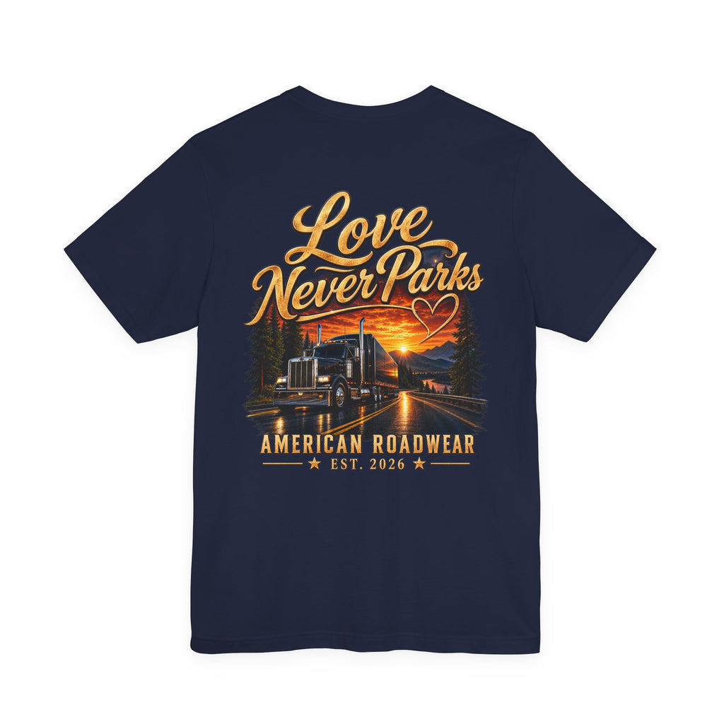 American Roadwear- Love Never Parks