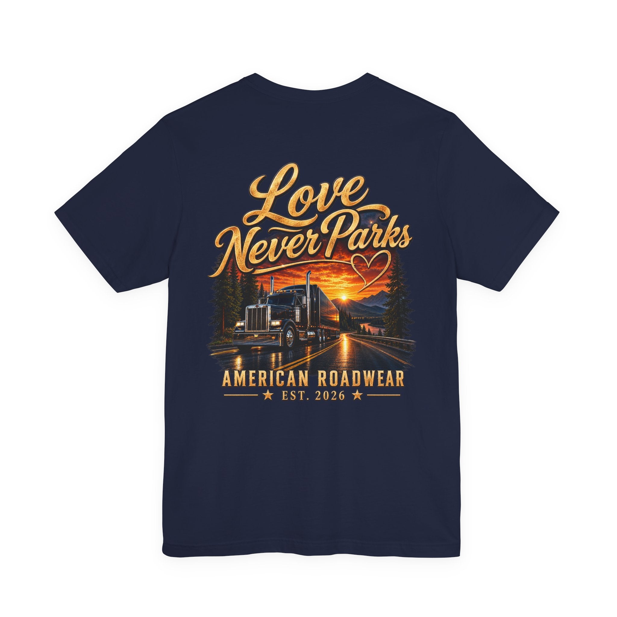 American Roadwear- Love Never Parks